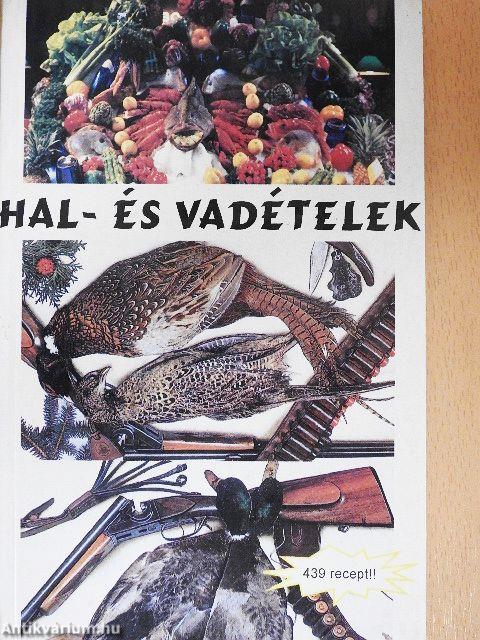 Hal- és vadételek