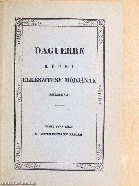 Daguerre képei, elkészítése, módjának leírása