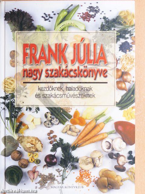 Frank Júlia nagy szakácskönyve