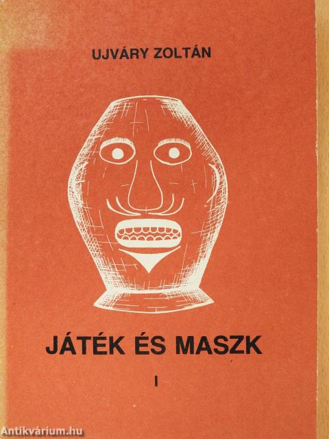 Játék és maszk I-III. (dedikált példány)