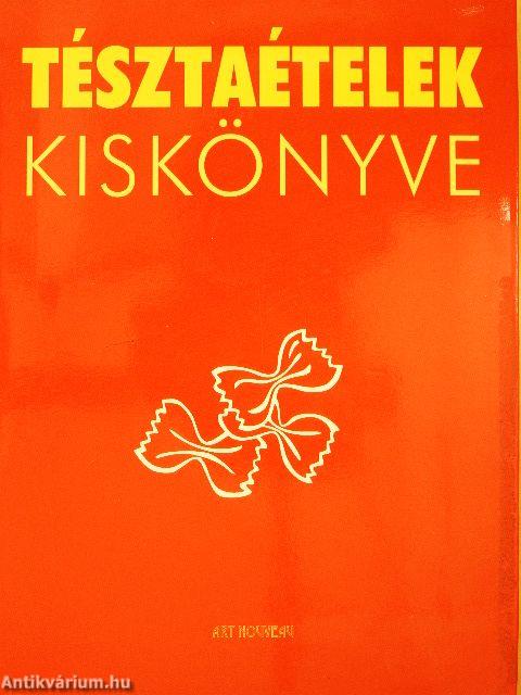 Tésztaételek kiskönyve