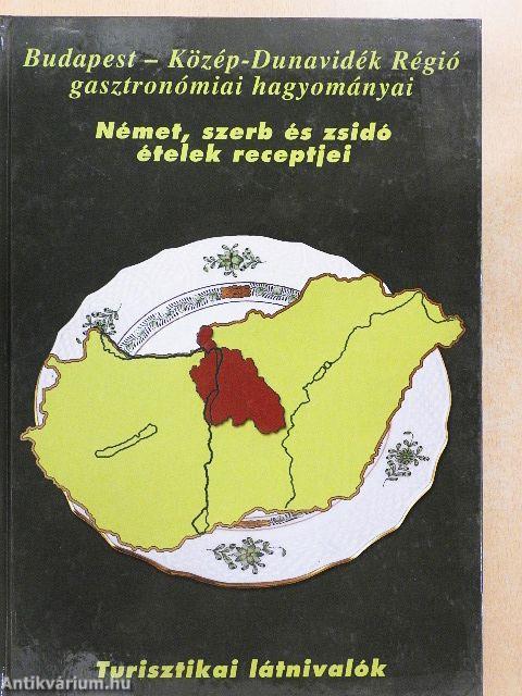 Budapest - Közép-Dunavidék Régió gasztronómiai hagyományai