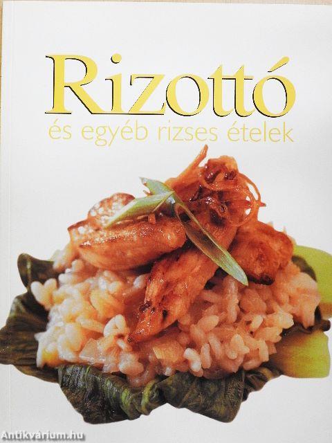 Rizottó és egyéb rizses ételek