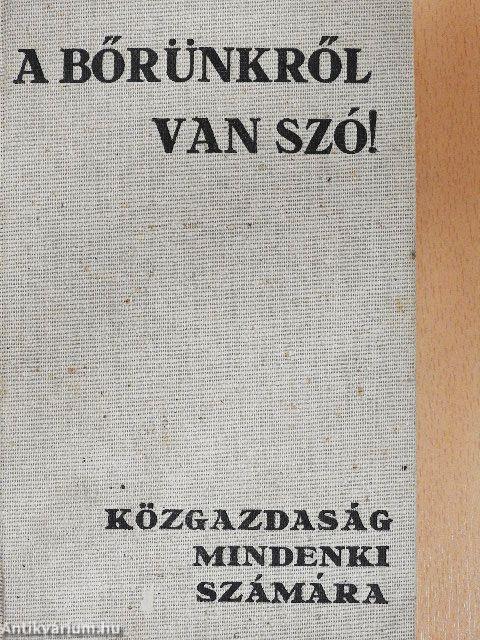 A bőrünkről van szó!