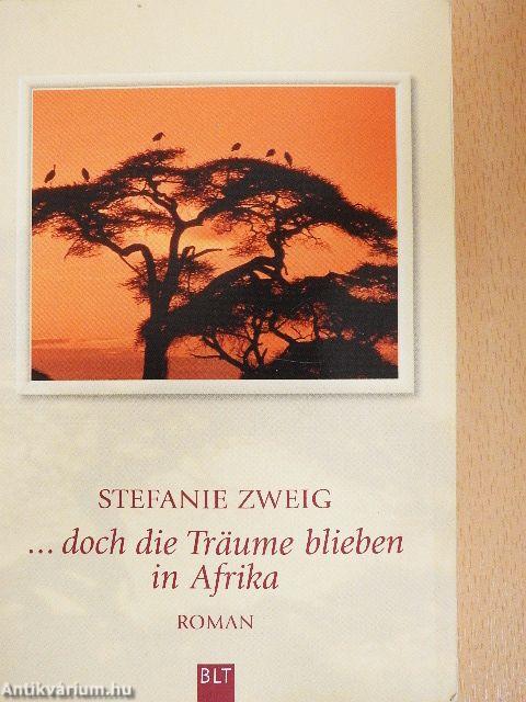 ...doch die Träume blieben in Afrika