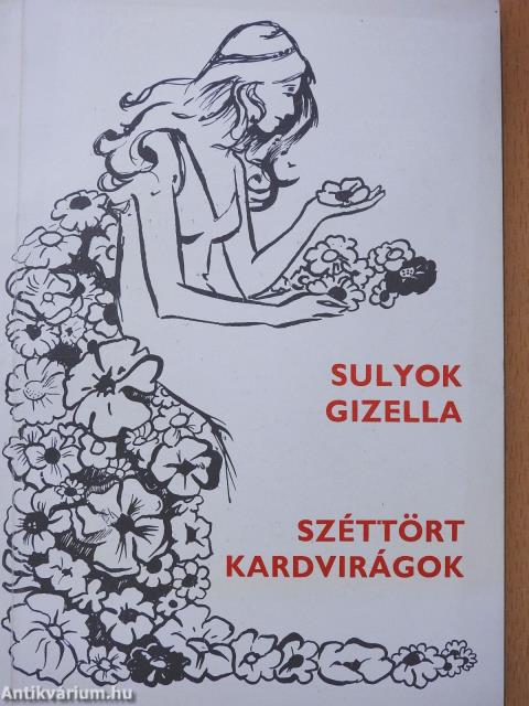 Széttört kardvirágok (kétszeresen dedikált példány)