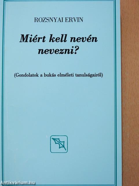 Miért kell nevén nevezni? (dedikált példány)