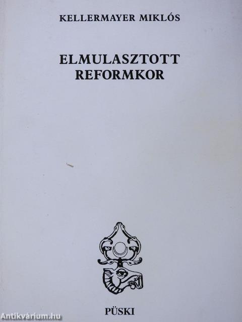 Elmulasztott reformkor (dedikált példány)