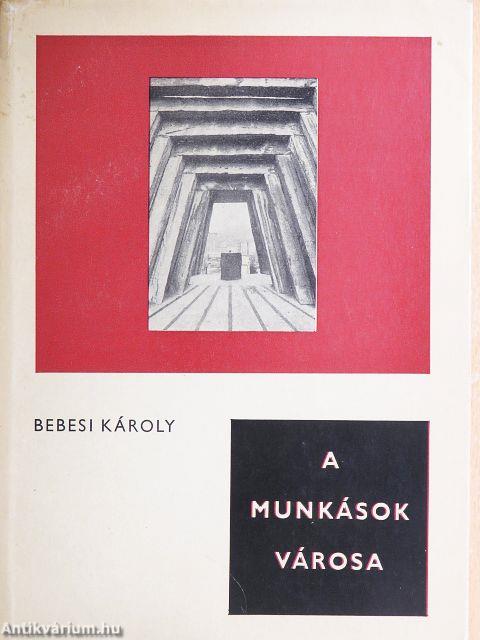 A munkások városa