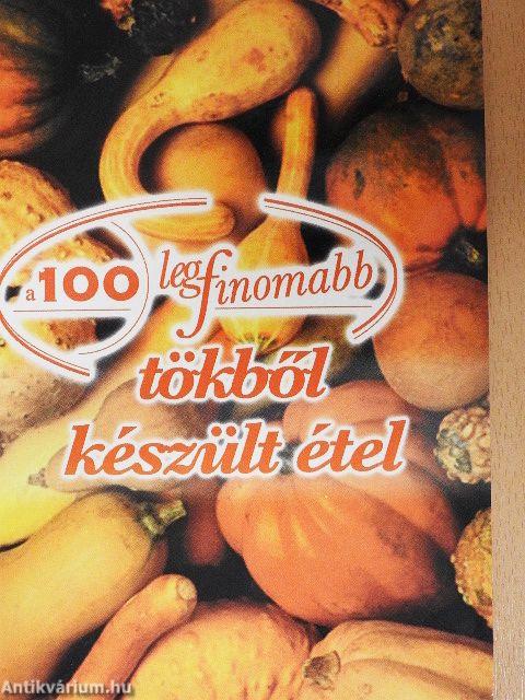 A 100 legfinomabb tökből készült étel