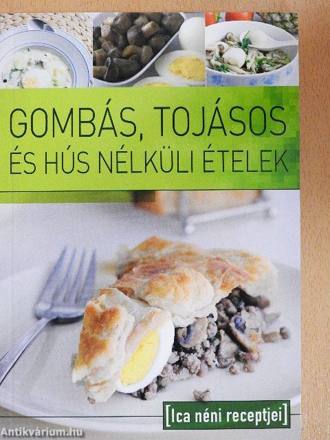 Gombás, tojásos és hús nélküli ételek