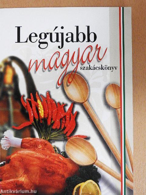 Legújabb magyar szakácskönyv