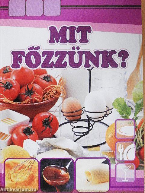 Mit főzzünk?