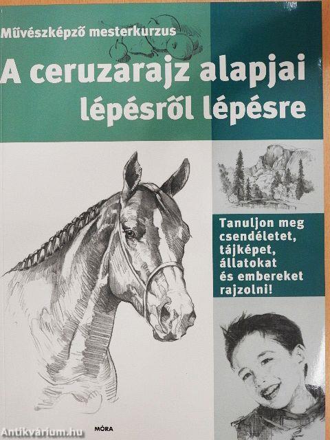 A ceruzarajz alapjai lépésről lépésre