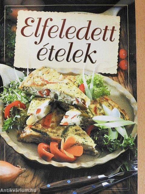 Elfeledett ételek