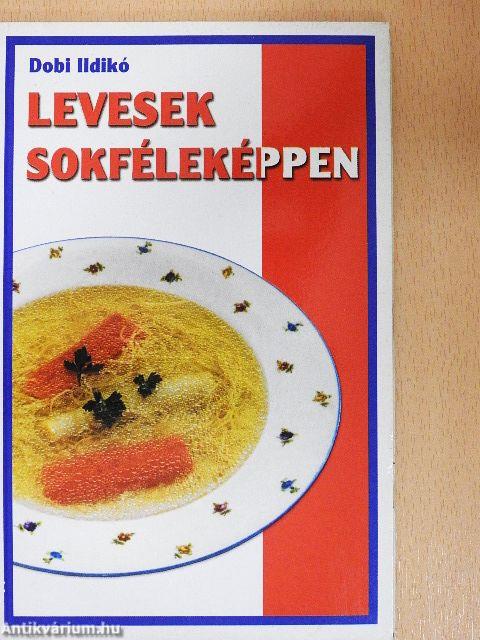 Levesek sokféleképpen