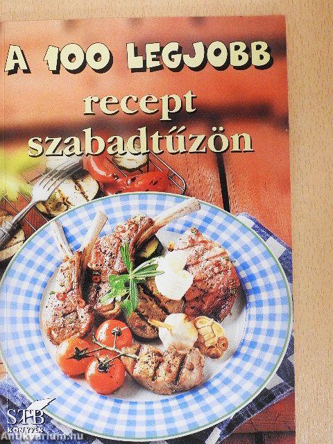 A 100 legjobb recept szabadtűzön
