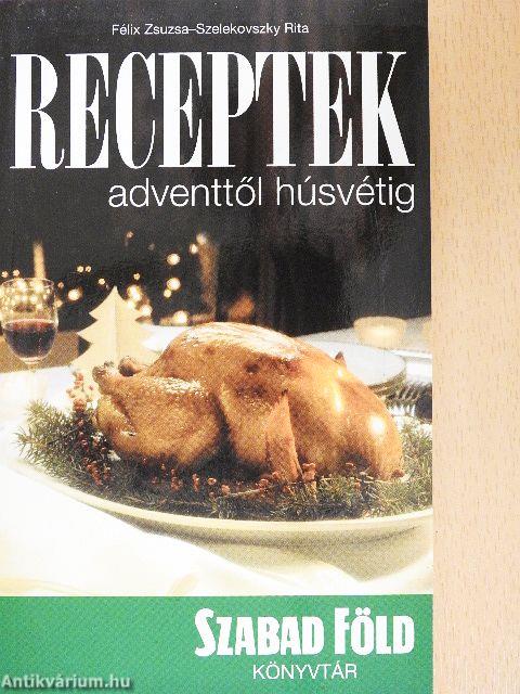 Receptek adventtől húsvétig