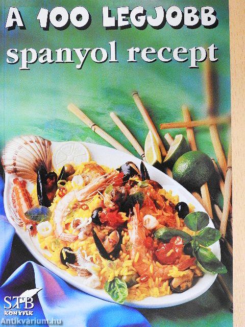 A 100 legjobb spanyol recept