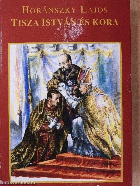 Tisza István és kora I-II.