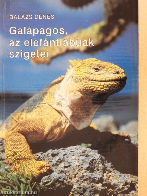 Galápagos, az elefántlábúak szigetei (dedikált példány)