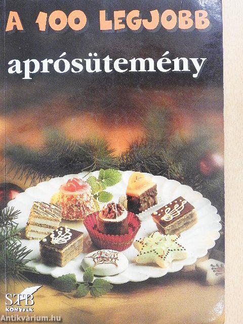 A 100 legjobb aprósütemény