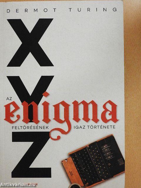 X, Y, Z - Az enigma feltörésének igaz története