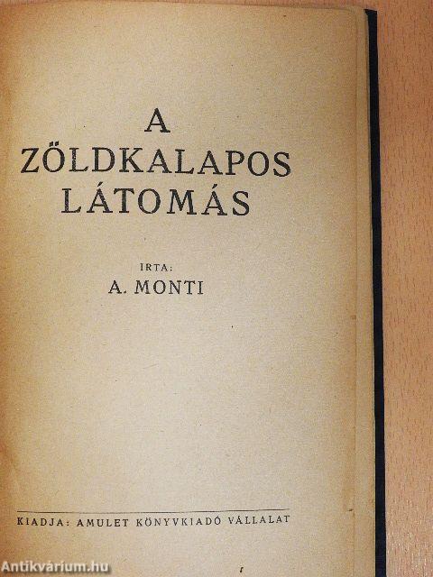 A zöldkalapos látomás