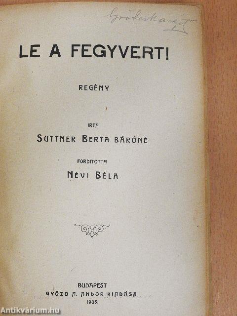 Le a fegyvert!