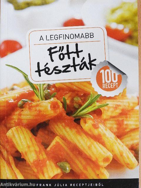 A legfinomabb főtt tészták