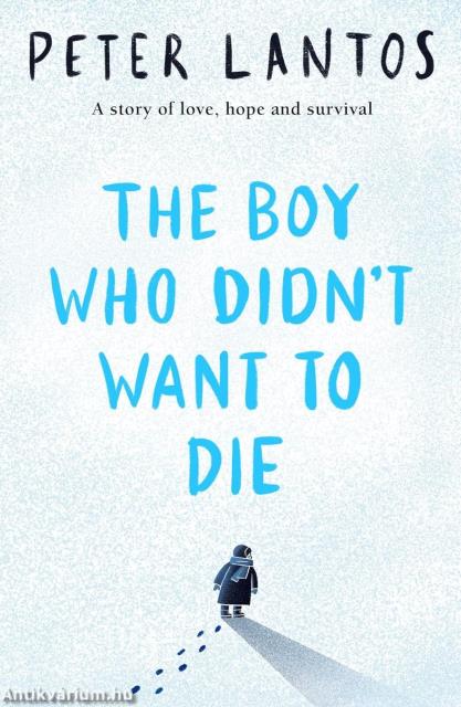 The Boy Who Didn't Want to Die