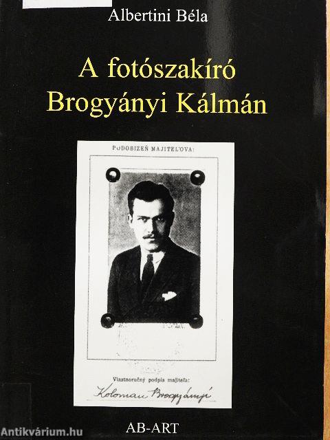 A fotószakíró Brogyányi Kálmán