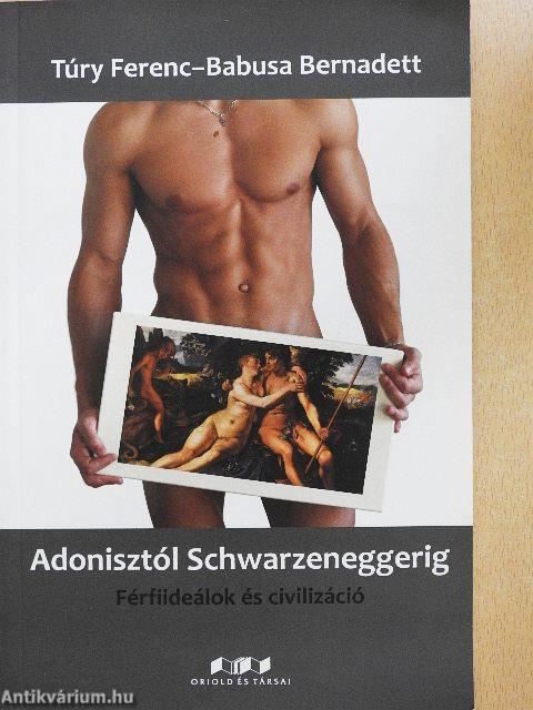 Adonisztól Schwarzeneggerig