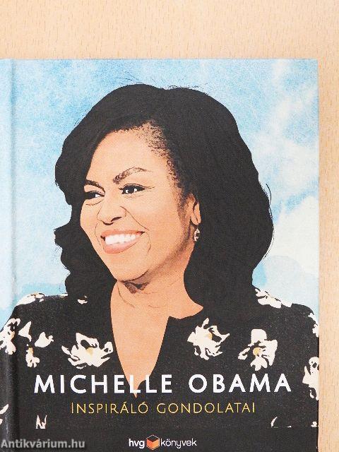 Michelle Obama inspiráló gondolatai