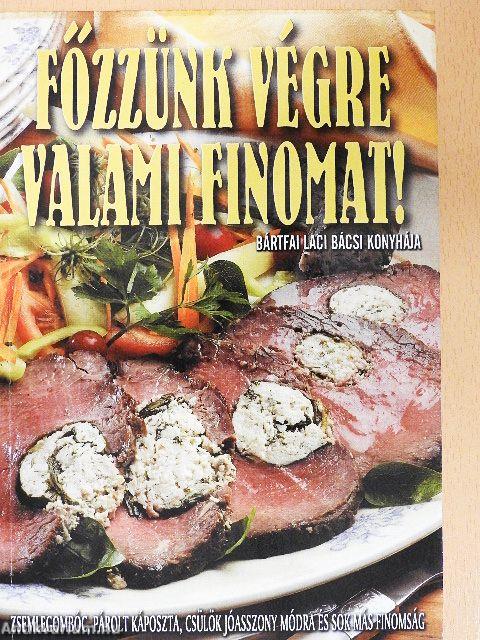 Főzzünk végre valami finomat!