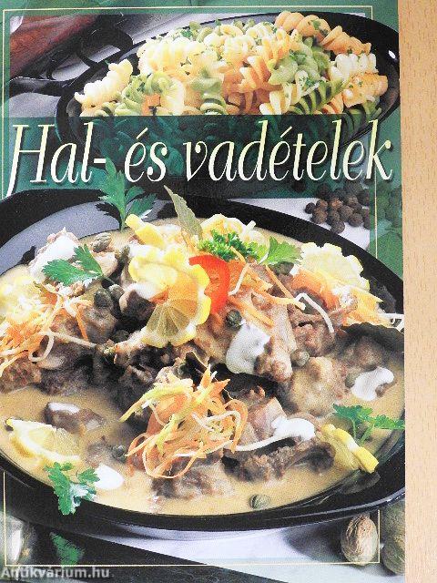 Hal- és vadételek