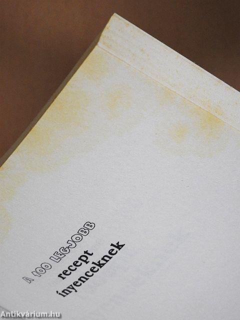 A 100 legjobb recept ínyenceknek