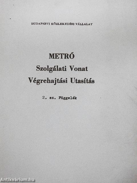 Metró Szolgálati Vonat Végrehajtási Utasítás
