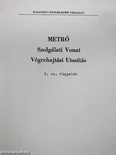 Metró Szolgálati Vonat Végrehajtási Utasítás