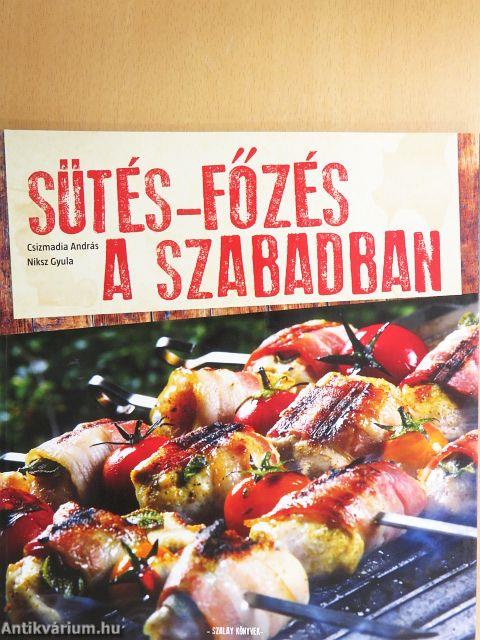 Sütés-főzés a szabadban