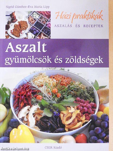 Aszalt gyümölcsök és zöldségek