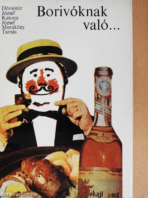 Borivóknak való...