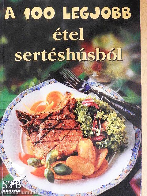 A 100 legjobb étel sertéshúsból