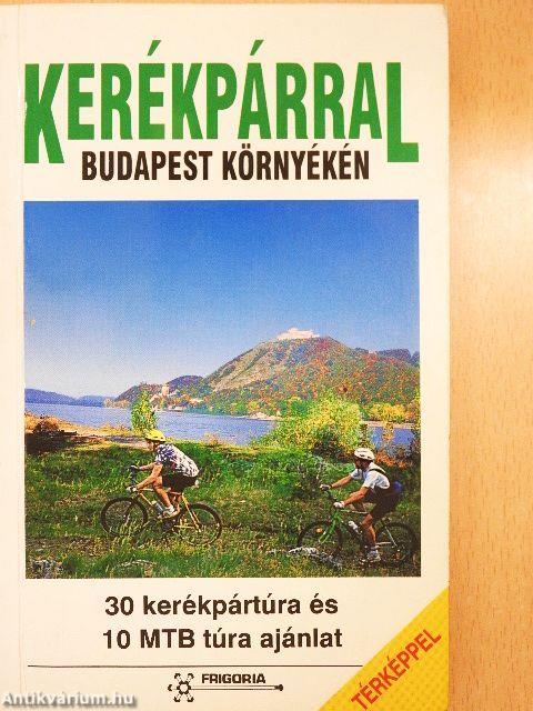 Kerékpárral Budapest környékén