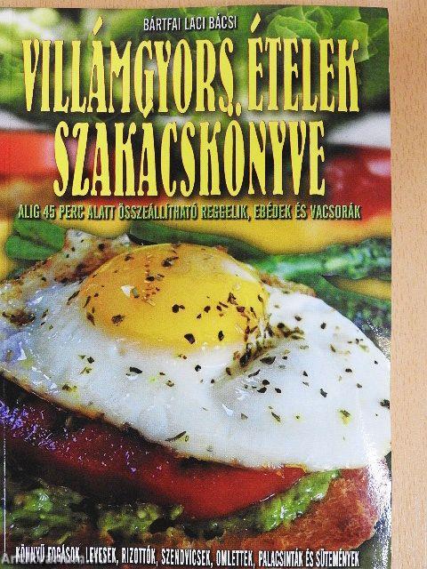 Villámgyors ételek szakácskönyve