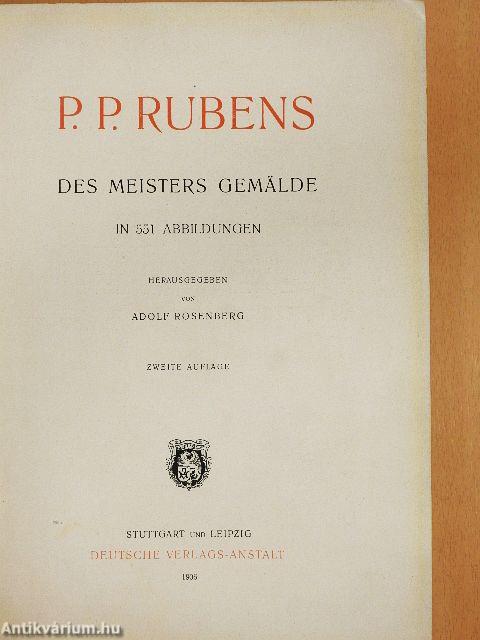 P. P. Rubens, des Meisters Gemälde