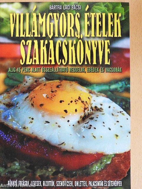 Villámgyors ételek szakácskönyve