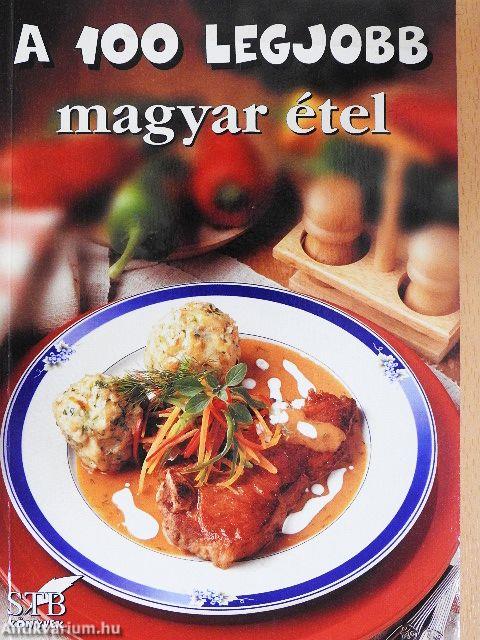 A 100 legjobb magyar étel