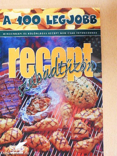 A 100 legjobb recept szabadtűzön