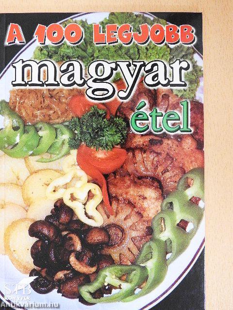 A 100 legjobb magyar étel
